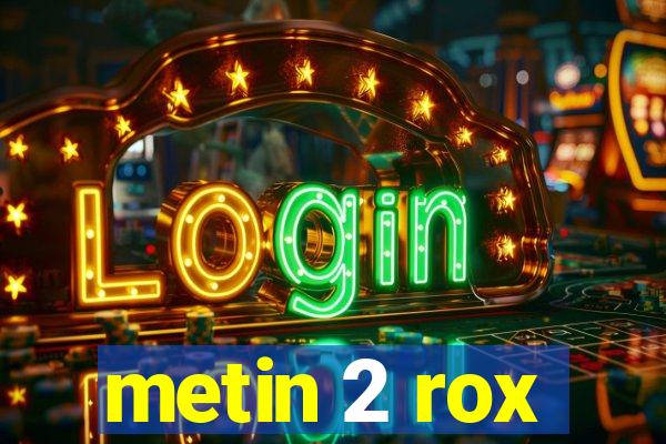 metin 2 rox